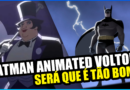 Batman: Cruzado Encapuzado – Review completo