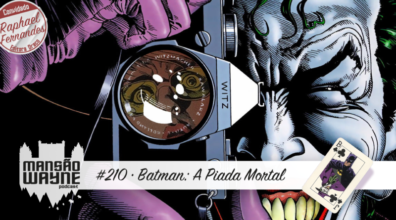 Batman: A Piada Mortal • MW #210 • c/ Raphael Fernandes