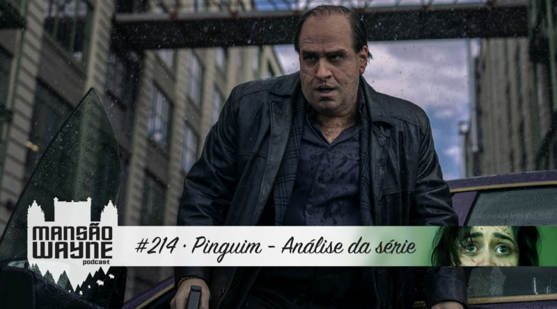 Pinguim – Análise da série • MW #214